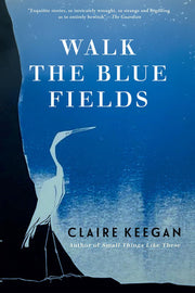 Walk the Blue Fields
