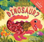 Is This a Dinosaur?: A Touch-and-Feel Book