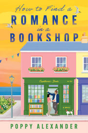 How to Find a Romance in a Bookshop - A Novel