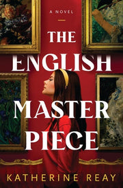 English Masterpiece: A Novel