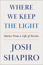 Where We Keep the Light Stories from a Life of Service