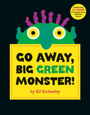 GO AWAY BIG GREEN MONSTER