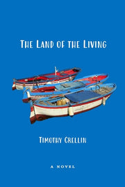 The Land of the Living A Novel