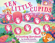 Ten Little Cupids A Counting Storybook