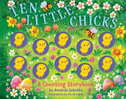 Ten Little Chicks A Counting Storybook