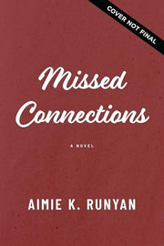 Missed Connections A Novel