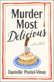 Murder Most Delicious A Novel