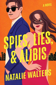 Spies, Lies, and Alibis A Novel