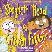 Spaghetti Head and Chicken Fingers