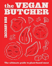 The Vegan Butcher The ultimate guide to plant-based meat