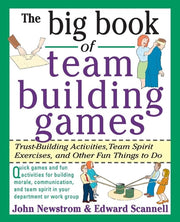 Big Book of Team Building Games : Trust-Building A