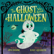 The Ghost Who Saved Halloween: A Not-Too-Spooky Rhyming Halloween Picture Book for Kids (Ages 4-8) (Who Saved the Holidays, 1)