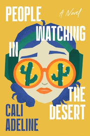 People Watching in the Desert: A Novel
