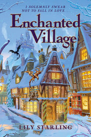 Enchanted village: a novel