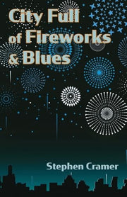 City Full of Fireworks and Blues