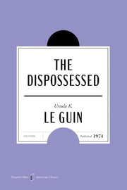 The Dispossessed American Classics Edition