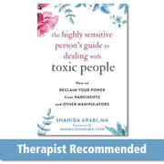 Highly Sensitive Person's Guide to Dealing with Toxic People