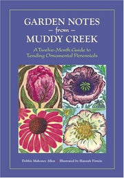 Garden Notes from Muddy Creek: A Twelve-Month Guid