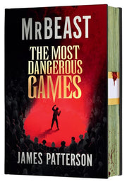 The Most Dangerous Games (Deluxe Limited Edition): From MrBeast and James Patterson. A secret competition. 100 players. $1 billion. ARE YOU THE ONE?