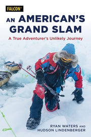 Americans Grand Slam A True Adventurers Unlikely J