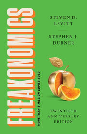 Freakonomics Twentieth Anniversary Edition A Rogue