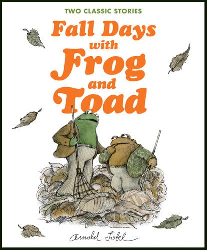 Fall Days with Frog and Toad: Two Classic Stories Celebrating Autumn and Friendship, for Kids (Ages 4-8)