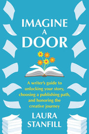 Imagine a Door: A Writer's Guide to Unlocking Your