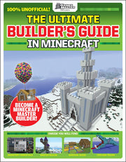GamesMasters Presents: the Ultimate Minecraft Builder's Guide (Media Tie-In)