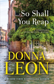 So Shall You Reap A Commissario Guido Brunetti Mystery