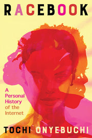 Racebook: A Personal History of the Internet