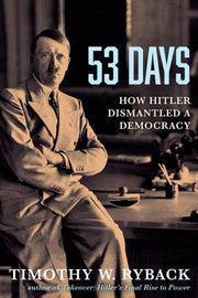 53 Days - How Hitler Dismantled a Democracy