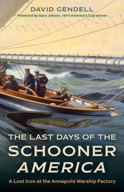 Last Days of the Schooner America: A Lost Icon at