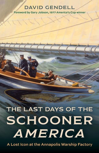 Last Days of the Schooner America: A Lost Icon at