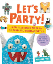 Let's Party!: A DIY Illustrated Guide to 10 Fantas