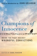 Champions of Innocence Inside the Fight Against Wrongful Convictions