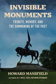 Invisible Monuments: Tribute, Memory, and the Summoning of the Past