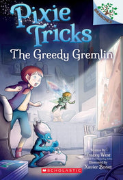Greedy Gremlin: A Branches Book (Pixie Tricks #2):