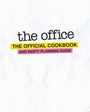 Office: the Official Cookbook and Party Planning G