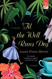 'Til the Well Runs Dry A Novel