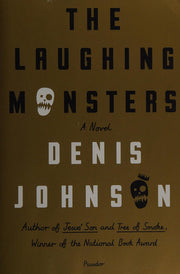 The Laughing Monsters A Novel