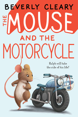 The Mouse and the Motorcycle (Ralph S. Mouse #1) (Paperback)