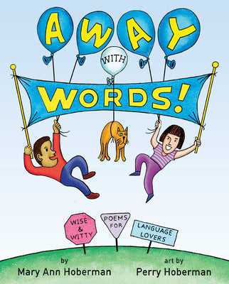 Away with Words!: Wise and Witty Poems for Language Lovers (Hardcover)