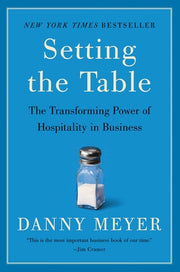 Setting the Table The Transforming Power of Hospitality in Business