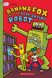 Banana Fox #2 Banana Fox and the Book-Eating Robot