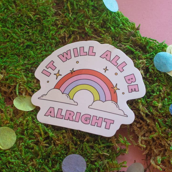 It Will All Be Alright Sticker by Wild Lark