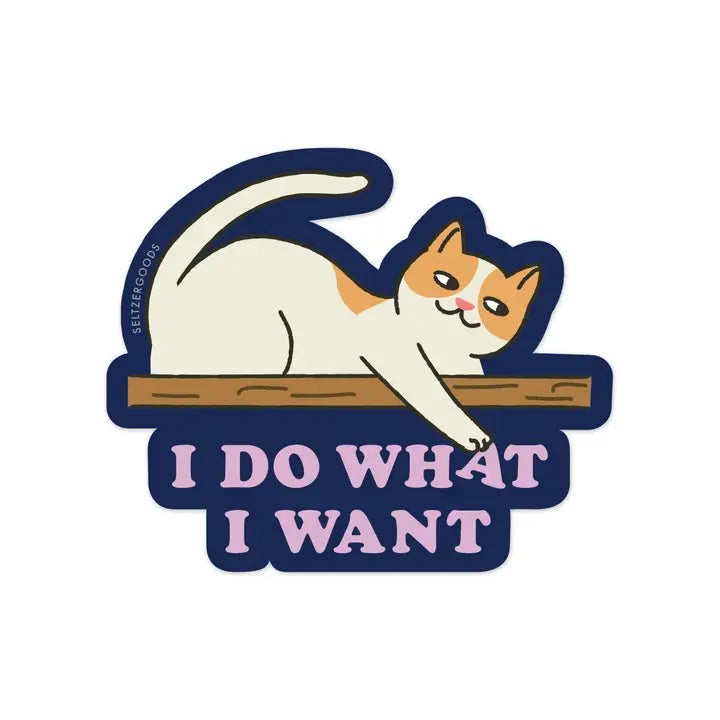 Do What I Want Cat Sticker by Wild Lark