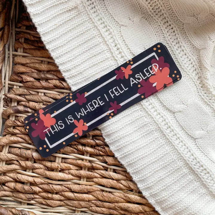 This Is Where I Fell Asleep Floral 2x8 Bookmark | Glossy by Wild Lark