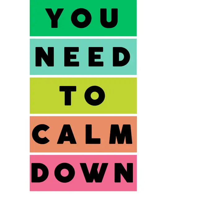 You Need To Calm Down Sticker by Wild Lark