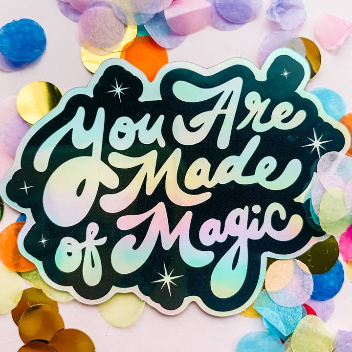 You Are Made of Magic Sticker by Wild Lark