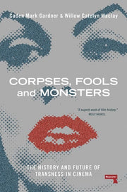 Corpses, Fools and Monsters: An Examination of Tra